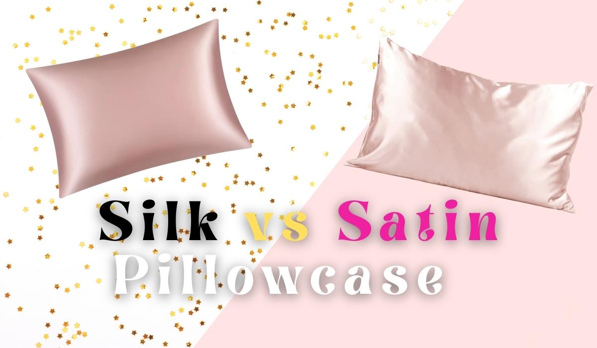 Silk vs Satin Pillowcase Which is Better for Your Hair Skin Health